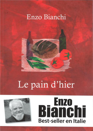 PAIN D-HIER - ENZO BIANCHI - Presses d'Ile-de-France