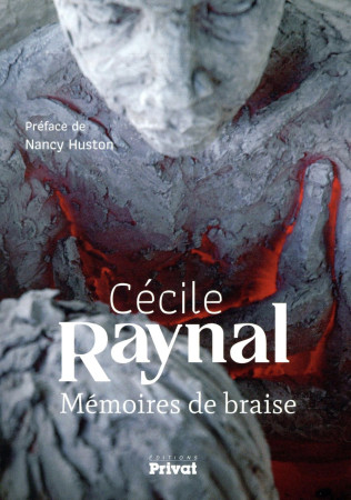 MEMOIRES DE BRAISE - RAYNAL CECILE - PRIVAT