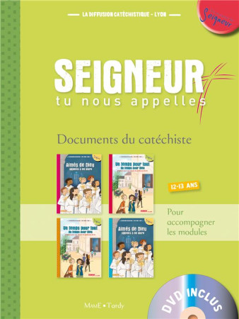 DOCUMENTS DE L-ANIMATEUR + DVD - MODULES 1 A 4 - 12-13 ANS - DIFFUSION CATECHISTI - Tardy