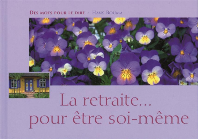 RETRAITE... POUR ETRE SOI-MEME (LA) - BOUMA HANS - MEDIASPAUL