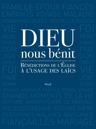 DIEU NOUS BENIT - BENEDICTION POUR LA VIE D E TOUS LES JOURS - STEINMETZ MICHEL - Desclée