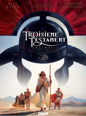 TROISIEME TESTAMENT - JULIUS II - ALICE/MONTAIGNE - Glénat