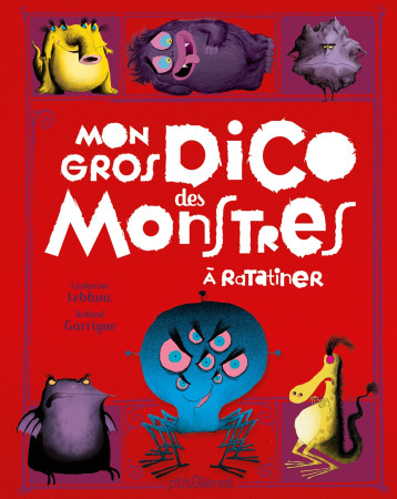 MON GROS DICO DES MONSTRES - Catherine Leblanc - GLENAT JEUNESSE