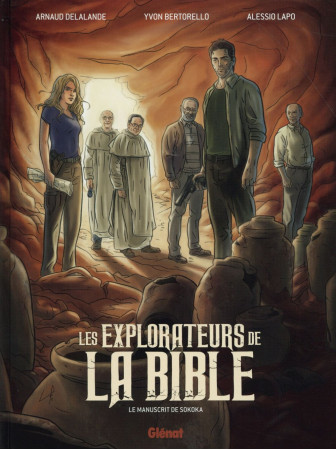 EXPLORATEURS DE LA BIBLE - DELALANDE/BERTORELLO - Glénat