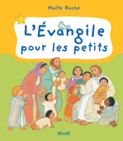 EVANGILE POUR LES PETITS (L') - Maïte Roche - MAME