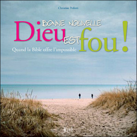 QUAND LA BIBLE OFFRE L-IMPOSSIBLE - PEDOTTI CHRISTINE - MAME