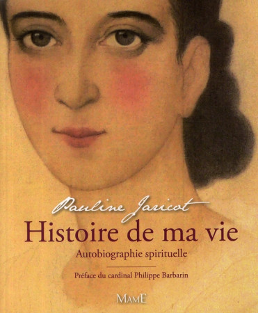 AUTOBIOGRAPHIE SPIRITUELLE DE PAULINE JARICOT - JARICOT PAULINE - MAME