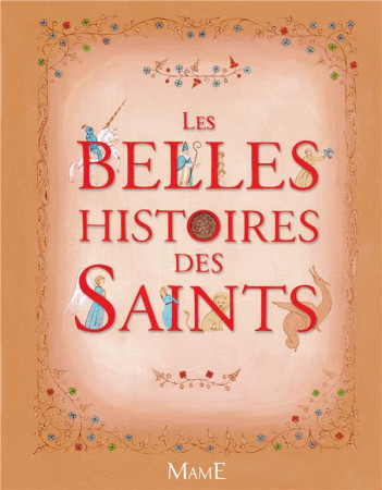 BELLES HISTOIRES DES SAINTS - LANOE ANNE - MAME