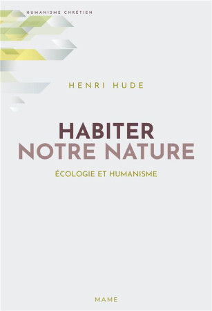 HABITER NOTRE NATURE - HUDE HENRI - MAME