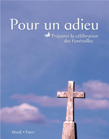 POUR UN ADIEU NE - SERVICE DIOCESAIN DE - MAME
