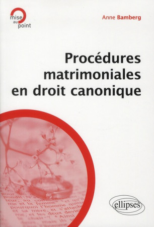 PROCEDURES MATRIMONIALES EN DROIT CANONIQUE - BAMBERG - ELLIPSES MARKET
