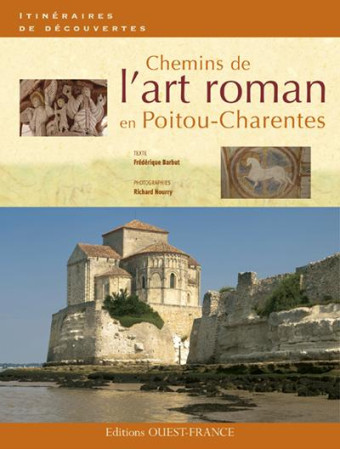 CHEMINS DE L-ART ROMAN EN POITOU CHARENTES - BARBUT FREDERIQUE - OUEST FRANCE