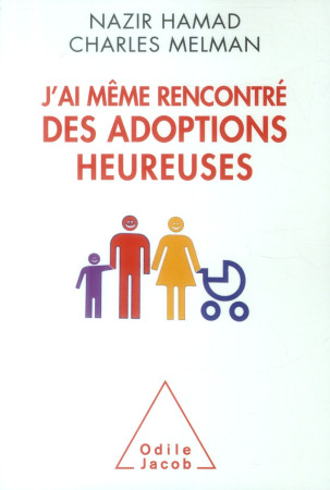 J-AI MEME RENCONTRE DES ADOPTIONS HEUREUSES - HAMAD NAZIR - O. Jacob