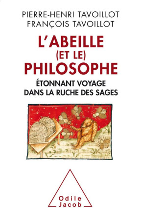 ABEILLE ET LE PHILOSOPHE - TAVOILLOT P-H. - O. Jacob