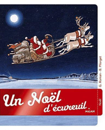 UN NOEL D-ECUREUIL - ROMAN-G+PILORGET-B - BD Kids