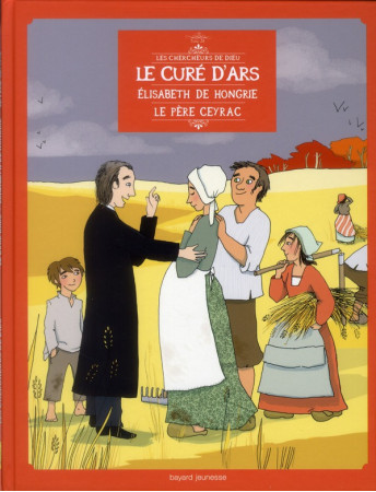 CHERCHEURS DE DIEU T18- LE CURE D-ARS - XXX - BAYARD JEUNESSE