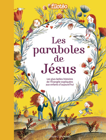 PARABOLES DE JESUS (LES) - Anne-Sophie du Bouetiez - BAYARD JEUNESSE