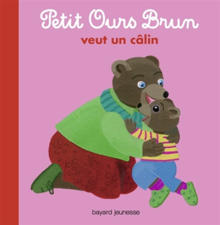 PETIT OURS BRUN VEUT UN CALIN - SERRE-DE TALHOUET - Bayard Jeunesse