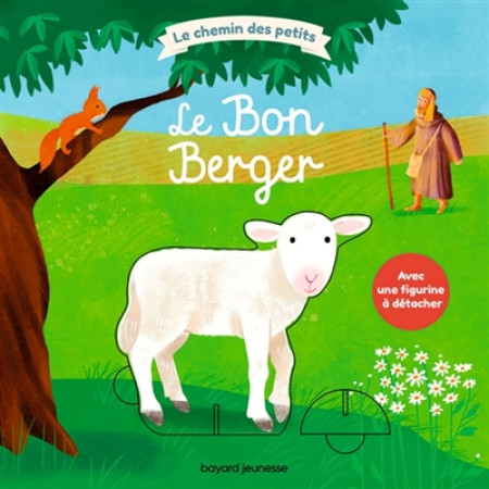 BON BERGER / LE CHEMIN DES PETITS - MAUROT/BRAUN - BAYARD JEUNESSE