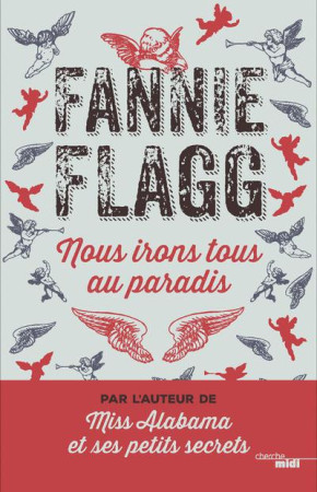 NOUS IRONS TOUS AU PARADIS - FLAGG FANNIE - le Cherche Midi