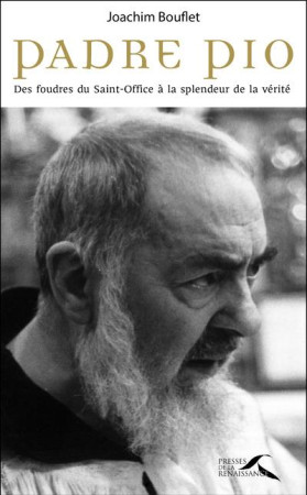 PADRE PIO - BOUFLET JOACHIM - PRESSES RENAISS