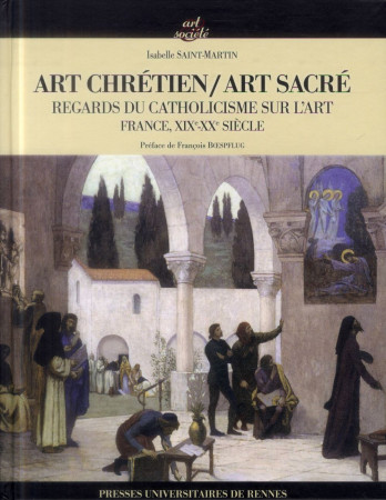 ART CHRETIEN/ART SACRE - SAINT-MARTIN ISABELL - Presses universitaires de Rennes