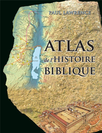 ATLAS DE L-HISTOIRE BIBLIQUE - COLLECTIF - EXCELSIS