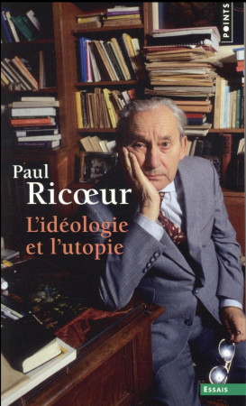 IDEOLOGIE ET L-UTOPIE (L-) - RICOEUR PAUL - Points