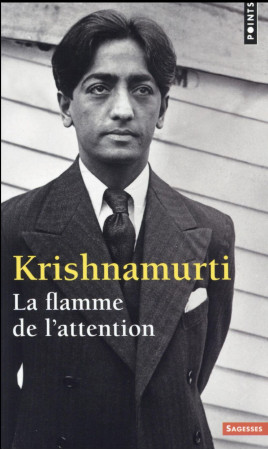 FLAMME DE L-ATTENTION (LA) - KRISHNAMURTI JIDDU - Points