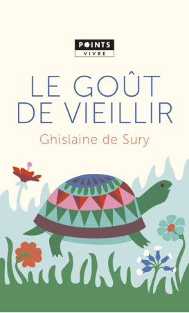 GOUT DE VIEILLIR - DE SURY GHISLAINE - POINTS