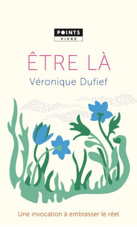 ETRE LA - DUFIEF VERONIQUE - POINTS