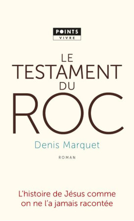 TESTAMENT DU ROC - MARQUET DENIS - POINTS