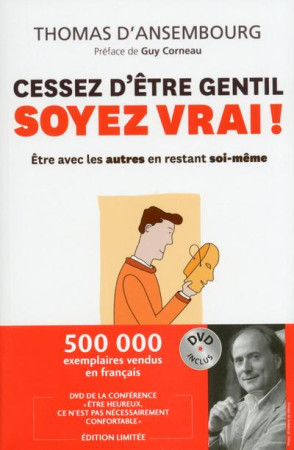 CESSEZ D-ETRE GENTIL, SOYEZ VRAI + DVD OFFERT NC - D-ANSEMBOURG/CORNEAU - HOMME (DE L')