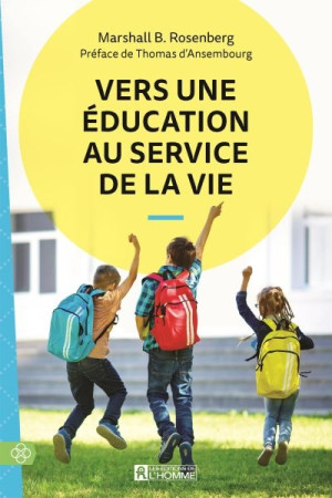 VERS UNE EDUCATION AU SERVICE DE LA VIE - ROSENBERG - L HOMME