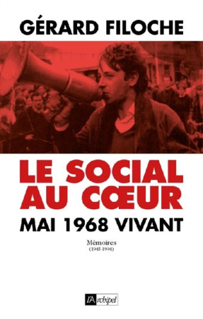 SOCIAL AU COEUR / MAI 68 VIVANT - FILOCHE GERARD - ARCHIPEL