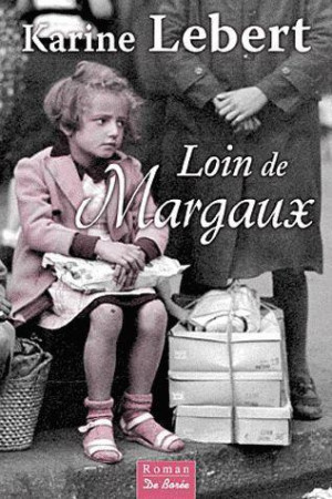 LOIN DE MARGAUX - LEBERT KARINE - DE BOREE