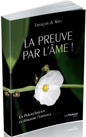 PREUVE PAR L-AME (LA) - WITT (DE) FRANCOIS - G. Trédaniel