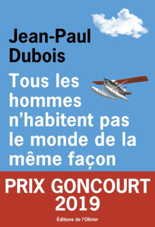 TOUS LES HOMMES N-HABITENT PAS LE MONDE DE LA MEMEFACON - DUBOIS JEAN-PAUL - OLIVIER