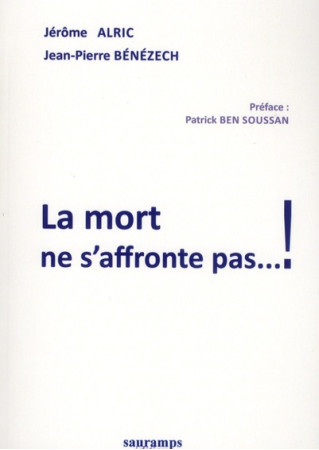 MORT NE S-AFFRONTE PAS...!! - ALRIC/BENEZECH - SAURAMPS MEDICA