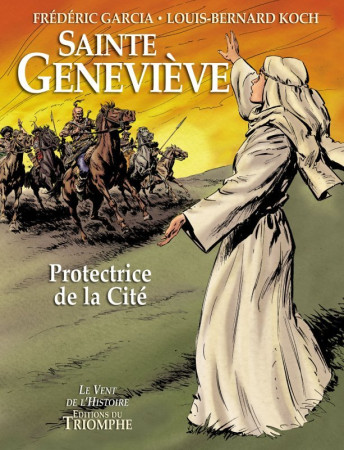 SAINTE GENEVIEVE PROTECTRICE DE LA CITE BD - Louis Bernard Koch - TRIOMPHE