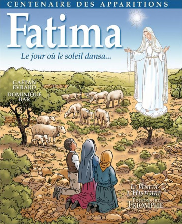 FATIMA  LE JOUR OU LE SOLEIL DANSA - BAR DOMINIQUE - Triomphe