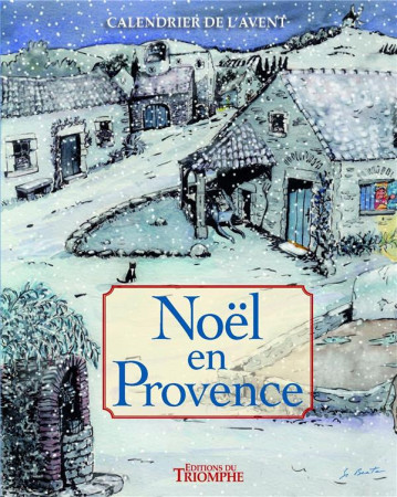 CALENDRIER DE L-AVENT / NOEL EN PROVENCE - SOEUR BEATE - TRIOMPHE