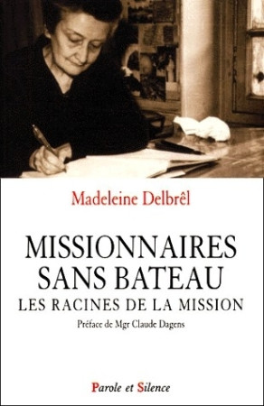 MISSIONNAIRES SANS BATEAU - DELBREL M - PAROLE SILENCE