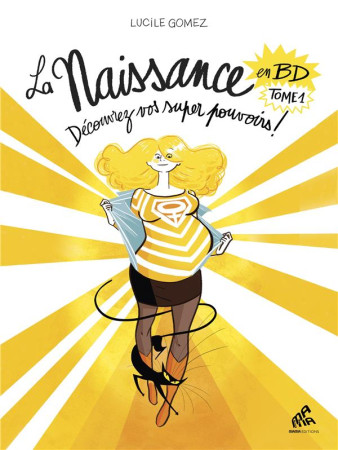 NAISSANCE EN BD / TOME 1 - GOMEZ LUCILE - MAMAEDITIONS