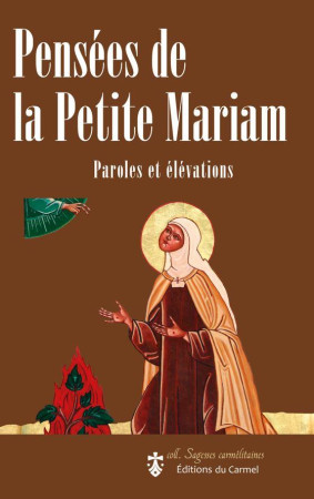 PENSEES DE LA PETITE MARIAM / PAROLES ET ELEVATIONS - BAOUARDY ET MERCHAT - CARMEL