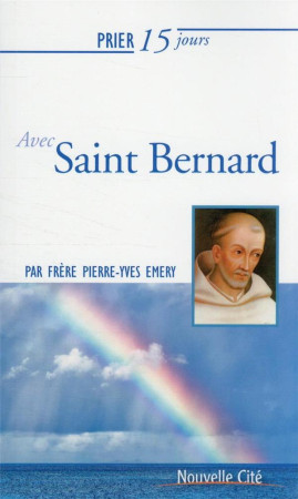 PRIER 15 JOURS AVEC SAINT BERNARD NED - EMERY PIERRE YVES - NOUVELLE CITE