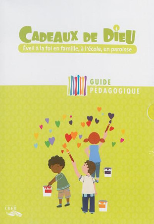 CADEAUX DE DIEU GUIDE PEDAGOGIQUE - SDC-DDEC-PASTORALE F - CRER