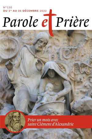 PAROLE ET PRIERE N 150 DECEMBRE 2022 - XXX - NC