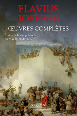 OEUVRES COMPLETES - FLAVIUS JOSEPHE - ROBERT LAFFONT