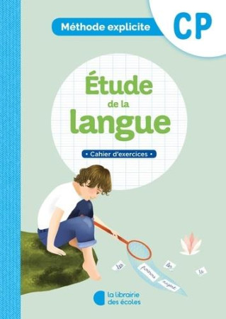 ETUDE LANGUE CP - METHODE EXPLICITE - CAHIER D'EXERCICES - COALMAN ELLA - ECOLES PARIS